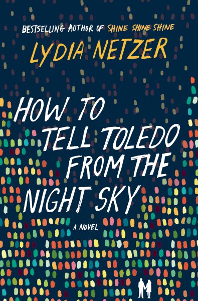 How to Tell Toledo from the Night Sky: A Novel cover
