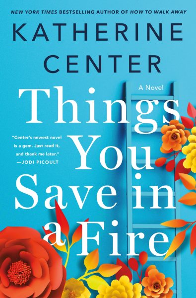Things You Save in a Fire: A Novel cover