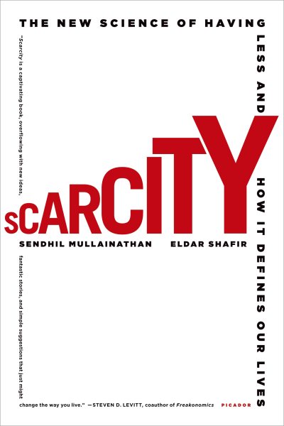 Scarcity: The New Science of Having Less and How It Defines Our Lives cover