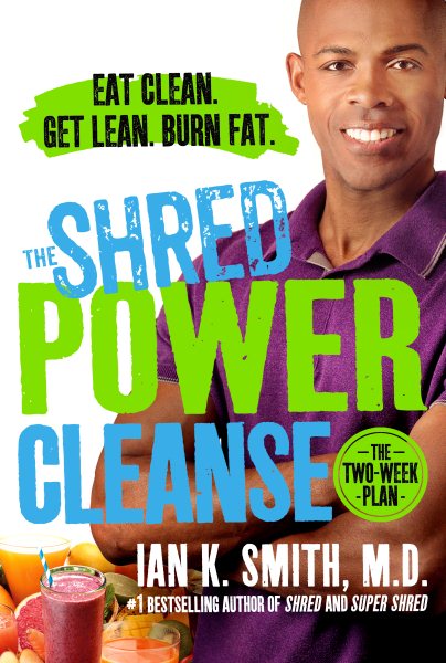 The Shred Power Cleanse: Eat Clean. Get Lean. Burn Fat. cover