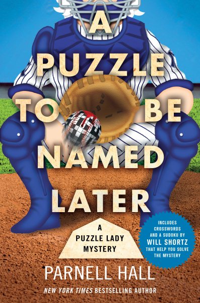 A Puzzle to Be Named Later: A Puzzle Lady Mystery (Puzzle Lady Mysteries, 18)