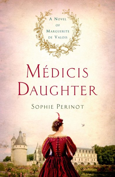 Médicis Daughter: A Novel of Marguerite de Valois cover