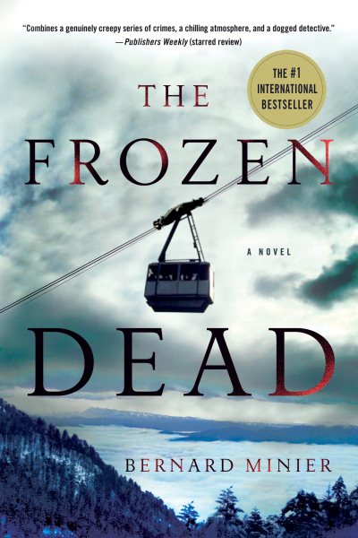 The Frozen Dead: A Novel (Commandant Martin Servaz, 1) cover