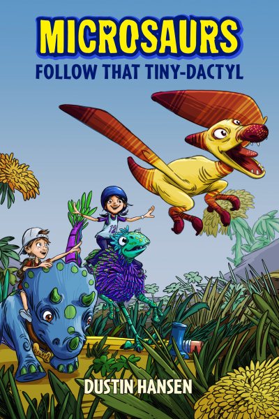 Microsaurs: Follow that Tiny-Dactyl (Microsaurs, 1) cover
