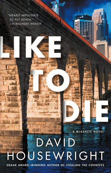 Like to Die: A McKenzie Novel (Twin Cities P.I. Mac McKenzie Novels, 15)