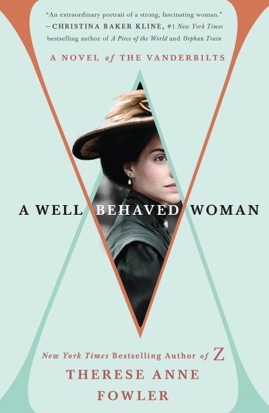 A Well-Behaved Woman: A Novel of the Vanderbilts cover