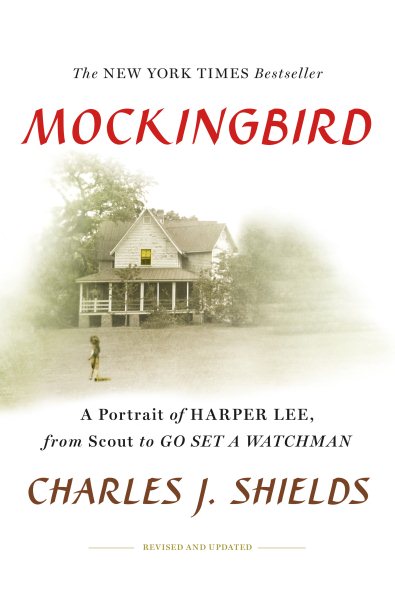 Mockingbird: A Portrait of Harper Lee: From Scout to Go Set a Watchman cover