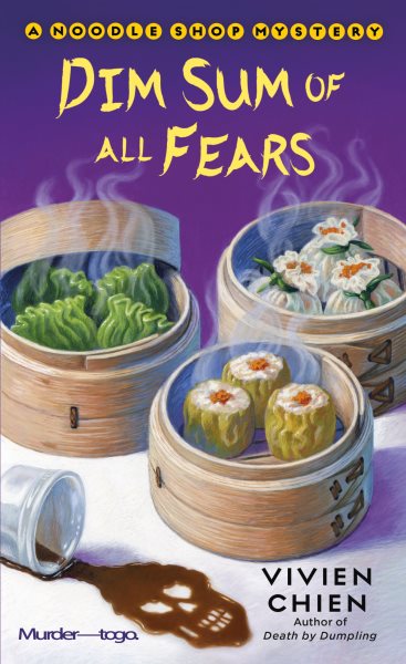 Dim Sum of All Fears: A Noodle Shop Mystery (A Noodle Shop Mystery, 2)