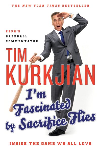 I'm Fascinated by Sacrifice Flies: Inside the Game We All Love cover