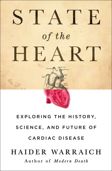 State Of The Heart: Exploring The History, Science, And Future Of Cardiac Disease