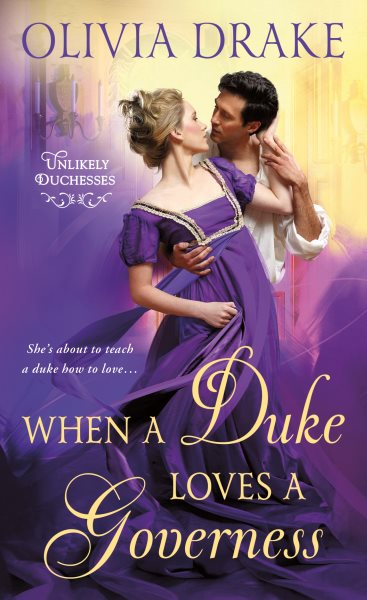 When a Duke Loves a Governess: Unlikely Duchesses (Unlikely Duchesses, 3) cover