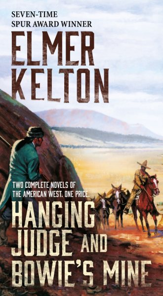 Hanging Judge and Bowie's Mine: Two Complete Novels of the American West cover