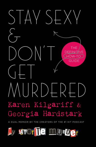 Stay Sexy & Don't Get Murdered: The Definitive How-To Guide cover