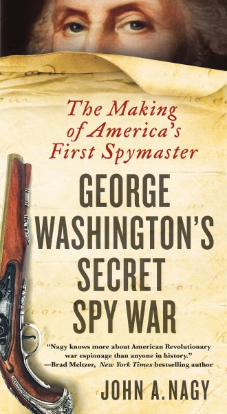 George Washington's Secret Spy War: The Making of America's First Spymaster cover