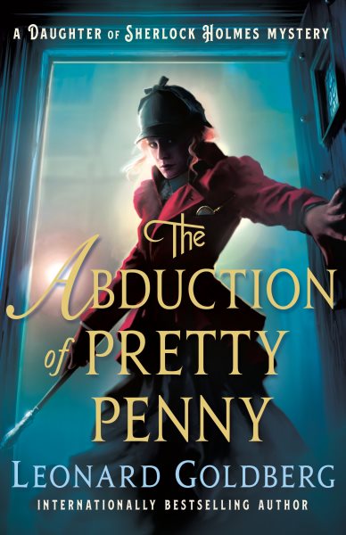 The Abduction of Pretty Penny: A Daughter of Sherlock Holmes Mystery (The Daughter of Sherlock Holmes Mysteries, 5) cover