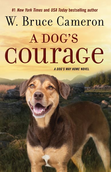 Dog's Courage (A Dog's Way Home Novel, 2) cover