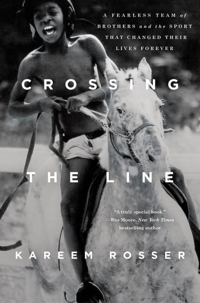 Crossing the Line: A Fearless Team of Brothers and the Sport That Changed Their Lives Forever cover