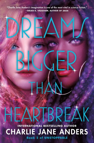 Dreams Bigger Than Heartbreak (Unstoppable, 2)