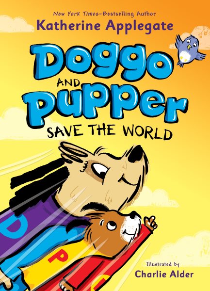 Doggo and Pupper Save the World (Doggo and Pupper, 2) cover