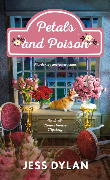 Petals and Poison: A Flower House Mystery (Flower House series, 2)