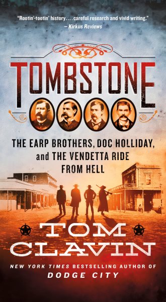 Tombstone: The Earp Brothers, Doc Holliday, and the Vendetta Ride from Hell (Frontier Lawmen) cover