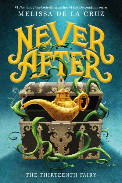 Never After: The Thirteenth Fairy (The Chronicles of Never After, 1) cover