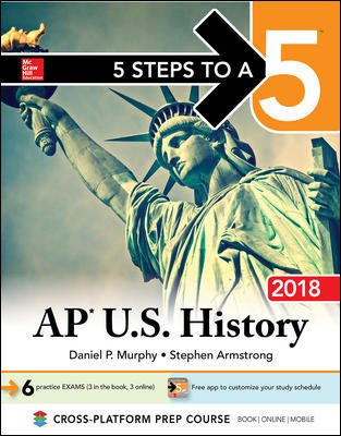 5 Steps to a 5: AP U.S. History 2018, Edition (McGraw-Hill 5 Steps to A 5) cover
