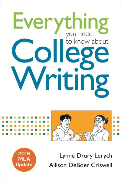 Everything You Need to Know about College Writing, 2016 MLA Update cover
