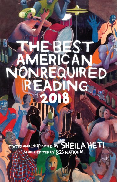 Best American Nonrequired Reading 2018 (The Best American Series ®) cover