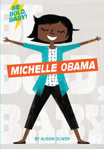 Be Bold, Baby: Michelle Obama cover