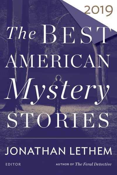 The Best American Mystery Stories 2019 (The Best American Series ®) cover