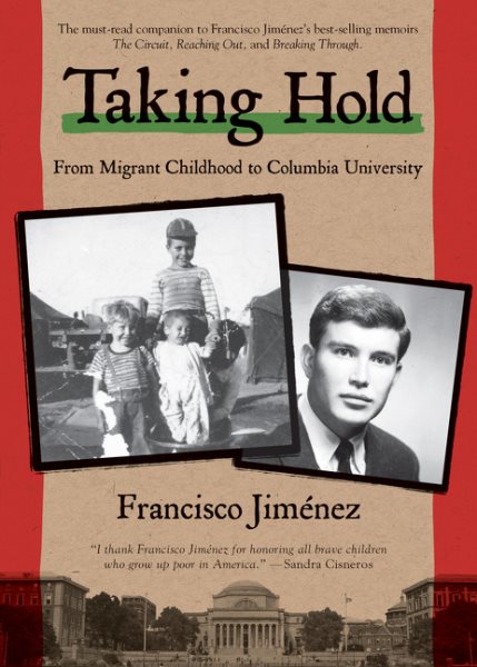 Taking Hold: From Migrant Childhood to Columbia University (The Circuit, 4) cover