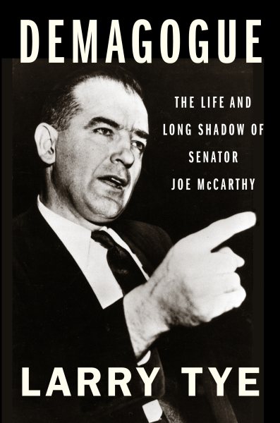 Demagogue: The Life and Long Shadow of Senator Joe McCarthy cover