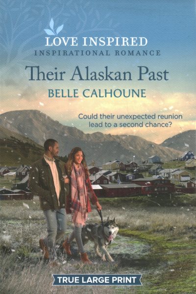 Their Alaskan Past: An Uplifting Inspirational Romance (Home to Owl Creek, 5)