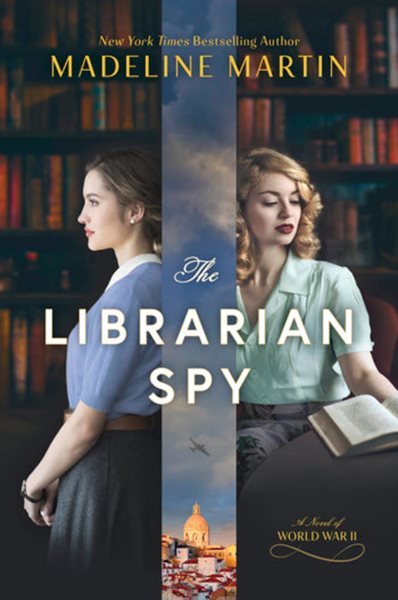 The Librarian Spy: A Novel of World War II cover