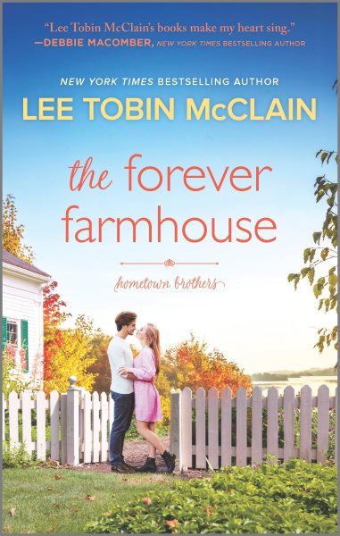 The Forever Farmhouse: A Small Town Romance (Hometown Brothers, 1) cover