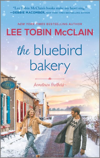 The Bluebird Bakery: A Small Town Romance (Hometown Brothers, 2)