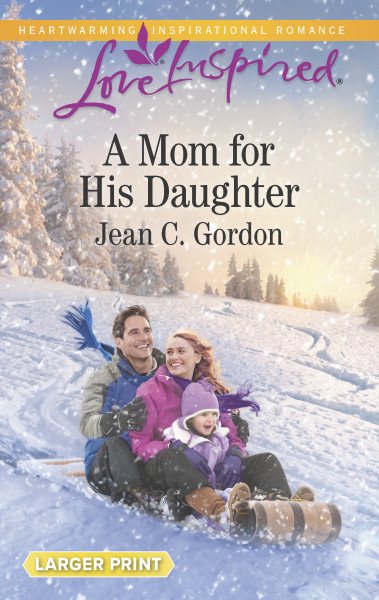 A Mom for His Daughter (Love Inspired)
