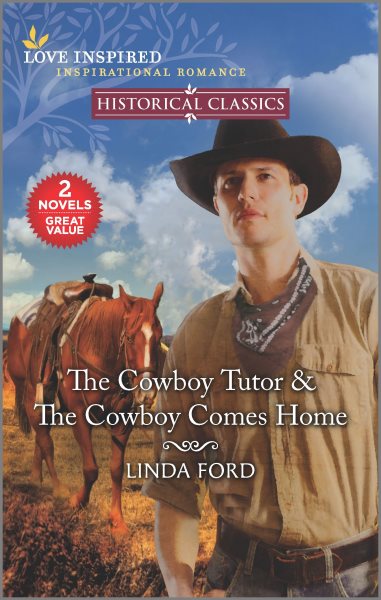 The Cowboy Tutor & The Cowboy Comes Home (Love Inspired Historical Classics) cover