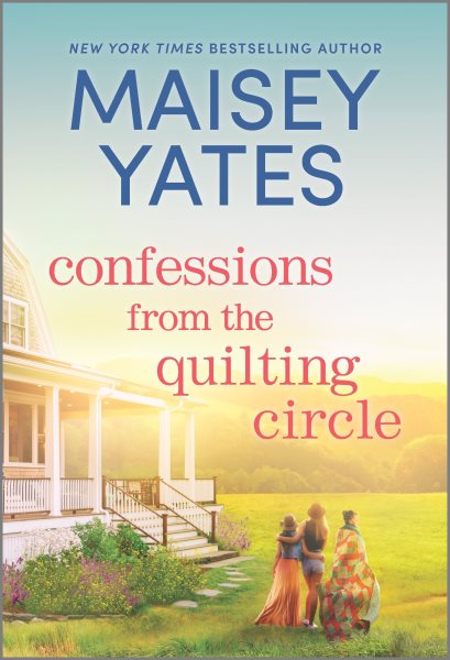 Confessions from the Quilting Circle: A Novel (Hqn)