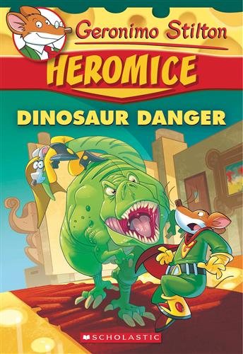 Geronimo Stilton Heromice #6: Dinosaur Danger cover
