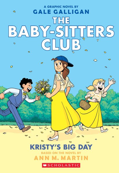 Kristy's Big Day: A Graphic Novel (The Baby-sitters Club #6) (Full-Color Edition) (6) (The Baby-Sitters Club Graphic Novels) cover