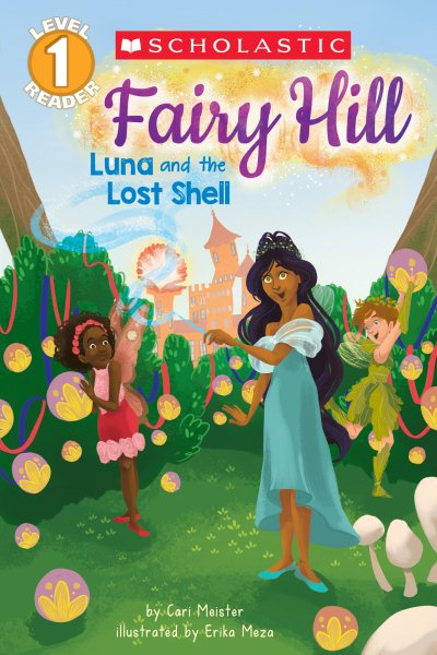 Fairy Hill #2: Luna and the Lost Shell (Scholastic Reader, Level 1) cover