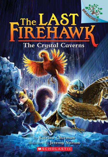 The Crystal Caverns: A Branches Book (The Last Firehawk #2) (2) cover