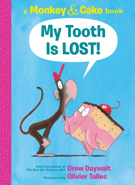 My Tooth Is LOST! (Monkey & Cake) (Monkey and Cake)