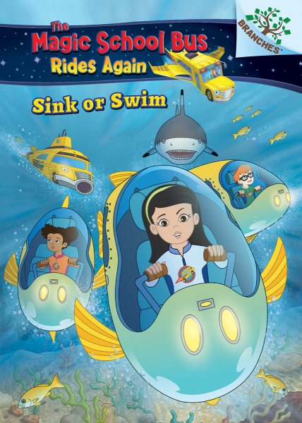 Sink or Swim: Exploring Schools of Fish: A Branches Book (The Magic School Bus Rides Again) (1)