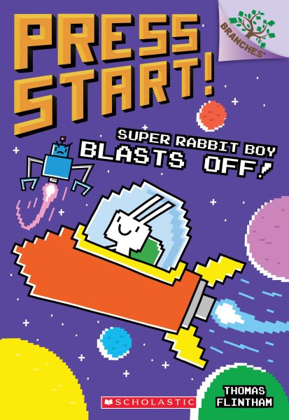 Super Rabbit Boy Blasts Off!: A Branches Book (Press Start! #5) (5)