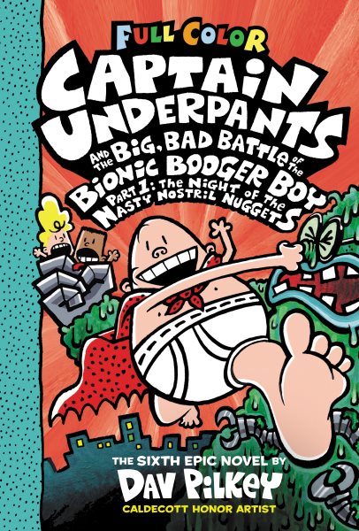 Captain Underpants and the Big, Bad Battle of the Bionic Booger Boy, Part 1: The Night of the Nasty Nostril Nuggets: Color Edition cover