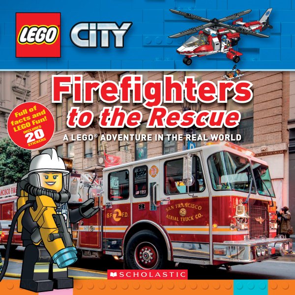 Firefighters to the Rescue (LEGO City Nonfiction): A LEGO Adventure in the Real World cover