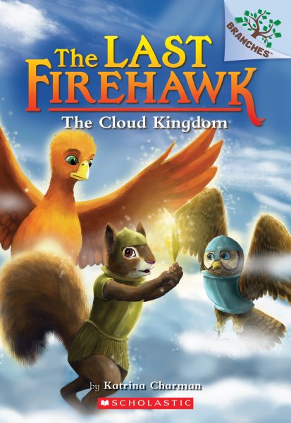 The Cloud Kingdom: A Branches Book (The Last Firehawk #7) cover